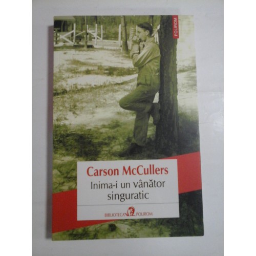   Inima-i un vanator singuratic  -  Carson  McCuller 